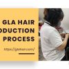 Explore The Production Process Of Gla Hair Factory